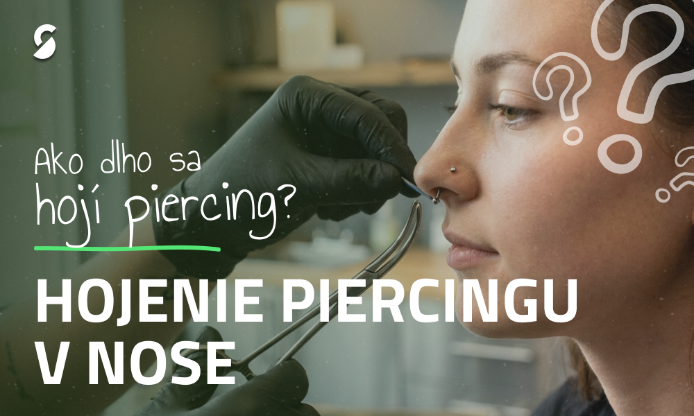 Ako dlho sa hojí piercing v nose?