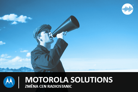 ZMĚNA CEN PRODUKTŮ MOTOROLA OD 10.4.2022