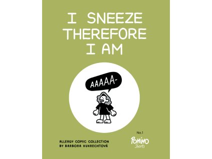 I Sneeze Therefore I Am