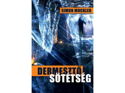 Dermesztő sötétség