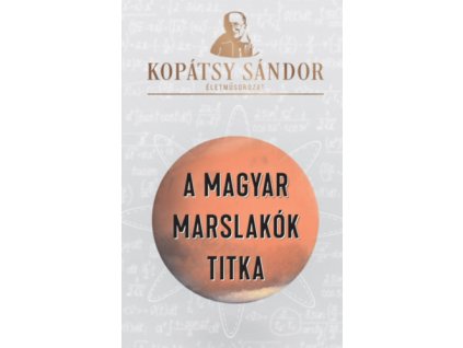 A magyar marslakók titka