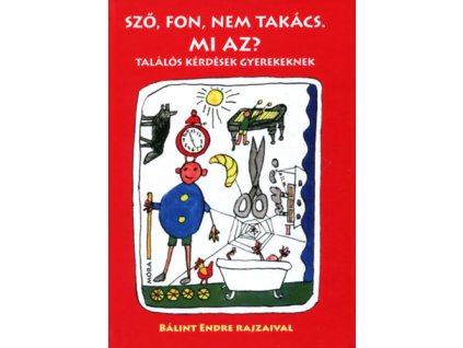 Sző, fon, nem takács. Mi az? - felújított kiadás