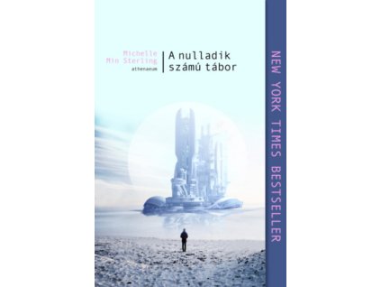 A nulladik számú tábor