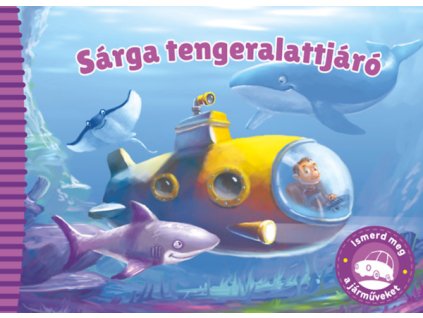 Ismerd meg a járműveket - Sárga tengeralattjáró