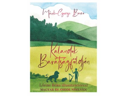 Kalandok Barátságföldjén