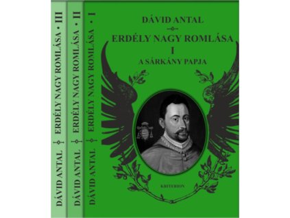 Erdély nagy romlása I-III.