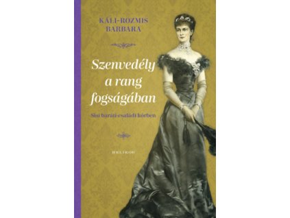 Szenvedély a rang fogságában