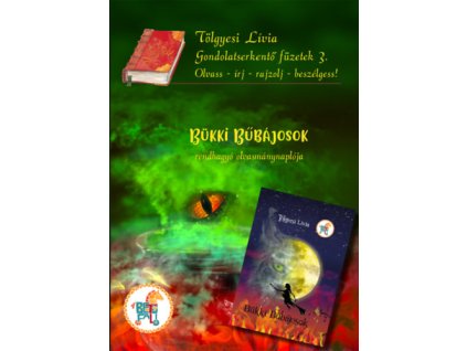 Gondolatserkentő füzetek 3. - Bükki Bűbájosok rendhagyó olvasmánynaplója
