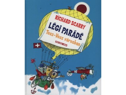 Légi parádé Tesz-Vesz városban