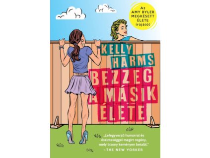 Bezzeg a másik élete