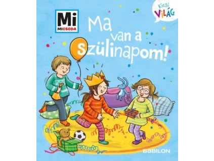 Ma van a szülinapom!