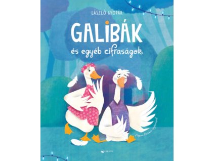 Galibák és egyéb cifraságok