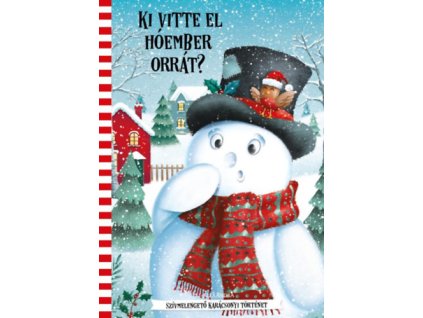 Ki vitte el Hóember orrát?