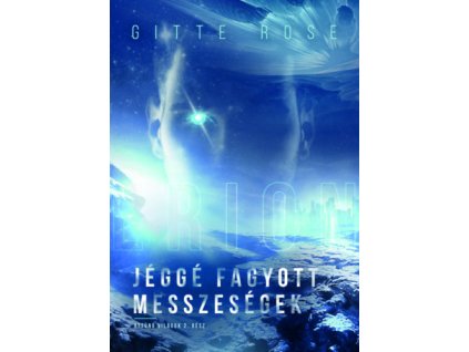 Jéggé fagyott messzeségek