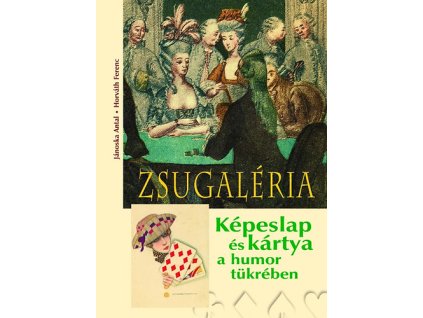 Zsugaléria - Képeslap és kártya a humor tükrében