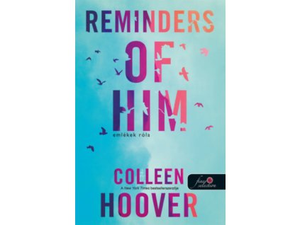 Reminders of Him - Emlékek róla