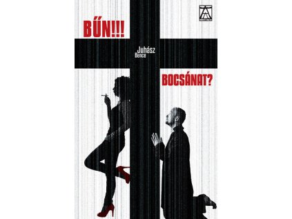 Bűn!!! Bocsánat?