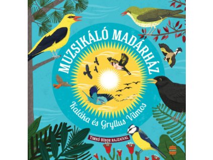 Muzsikáló madárház