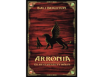 Arronia és az elveszett bölcs