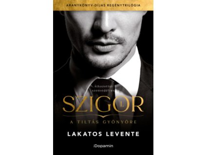 Szigor I. - A tiltás gyönyöre