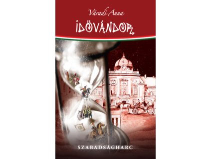 Idővándor - Szabadságharc