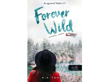 Forever Wild - Örökké vadon