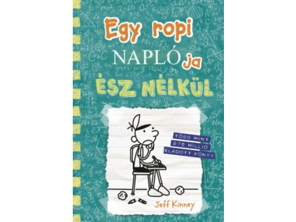 Egy ropi naplója 18. - Ész nélkül