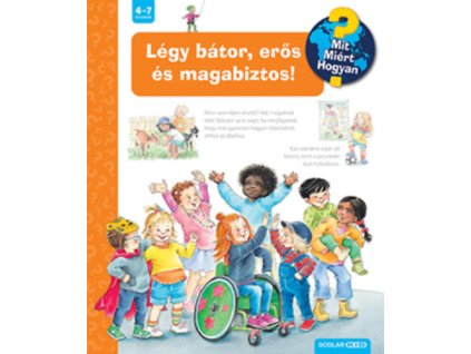 Légy bátor, erős és magabiztos!