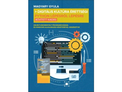Digitális kultúra érettségi - Python lépésről lépésre