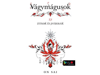 Vágymágusok 3,5 - Titkok és intrikák