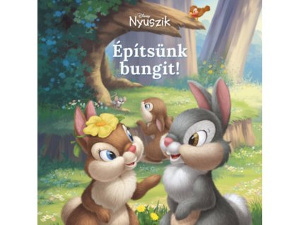 Disney Nyuszik - Építsünk bungit!