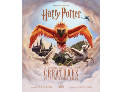 Harry Potter: A Pop-Up Guide to the Creatures of the Wizarding World