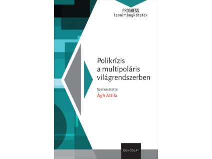 Polikrízis a multipoláris világrendszerben