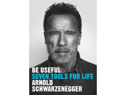 Be Useful - Seven Tools for Life