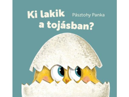 Ki lakik a tojásban?