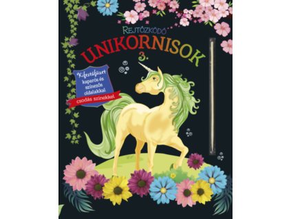 Rejtőzködő unikornisok 3. - Kifestőfüzet kaparós és színezős oldalakkal
