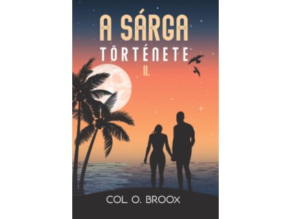 A sárga története II.