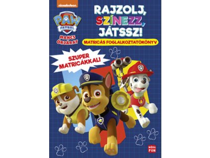 Mancs Őrjárat - Rajzolj, színezz, játssz! - Matricás foglalkoztatókönyv