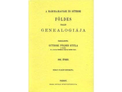A marcha-magyari és gúthori Földes család genealógiája