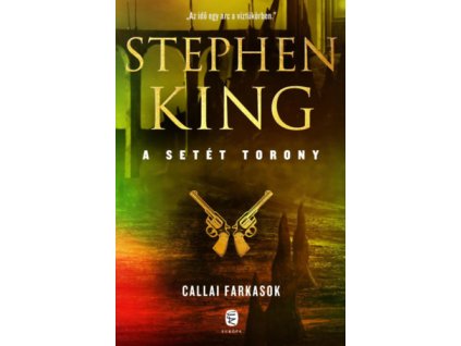 Callai farkasok - A Setét Torony 5. kötet