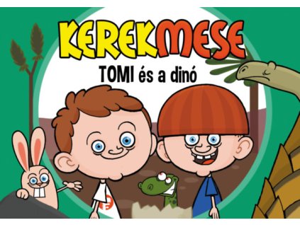Kerekmese - Tomi és a dinó