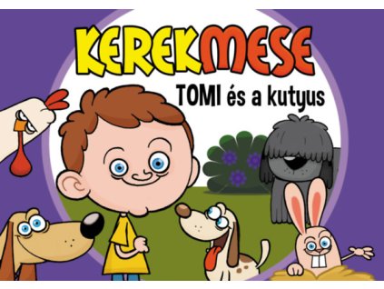 KerekMese - Tomi és a kutyus