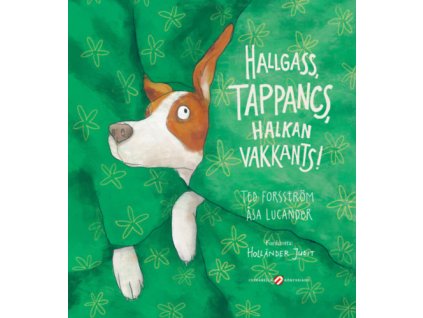 Hallgass, Tappancs, halkan vakkants!