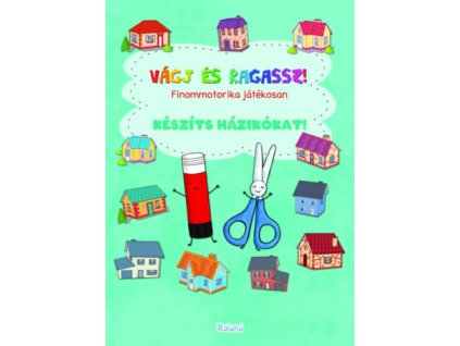 Készíts házikókat!