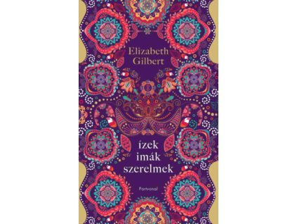 Ízek, imák, szerelmek