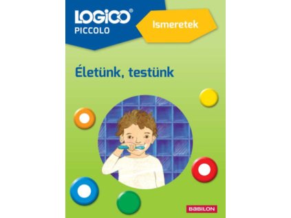 Logico Piccolo 5410a - Ismeretek: Életünk, testünk
