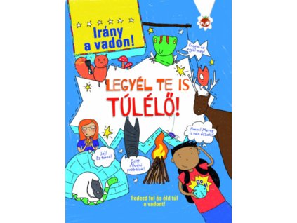 Legyél te is túlélő!