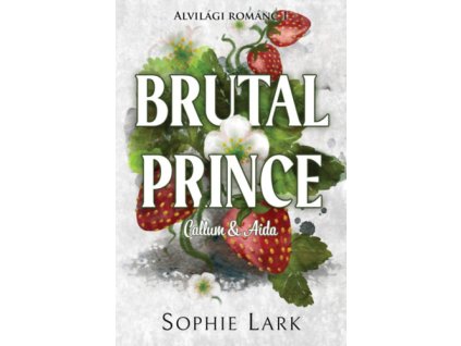 Alvilági románc 1. - Brutal Prince