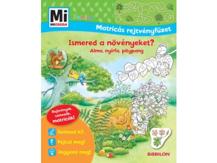 Ismered a növényeket? - Alma, nyírfa, pitypang - Mi Micsoda Junior Matricás rejtvényfüzet