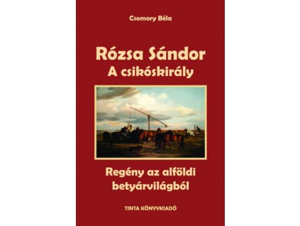 Rózsa Sándor 2. - A csikóskirály
